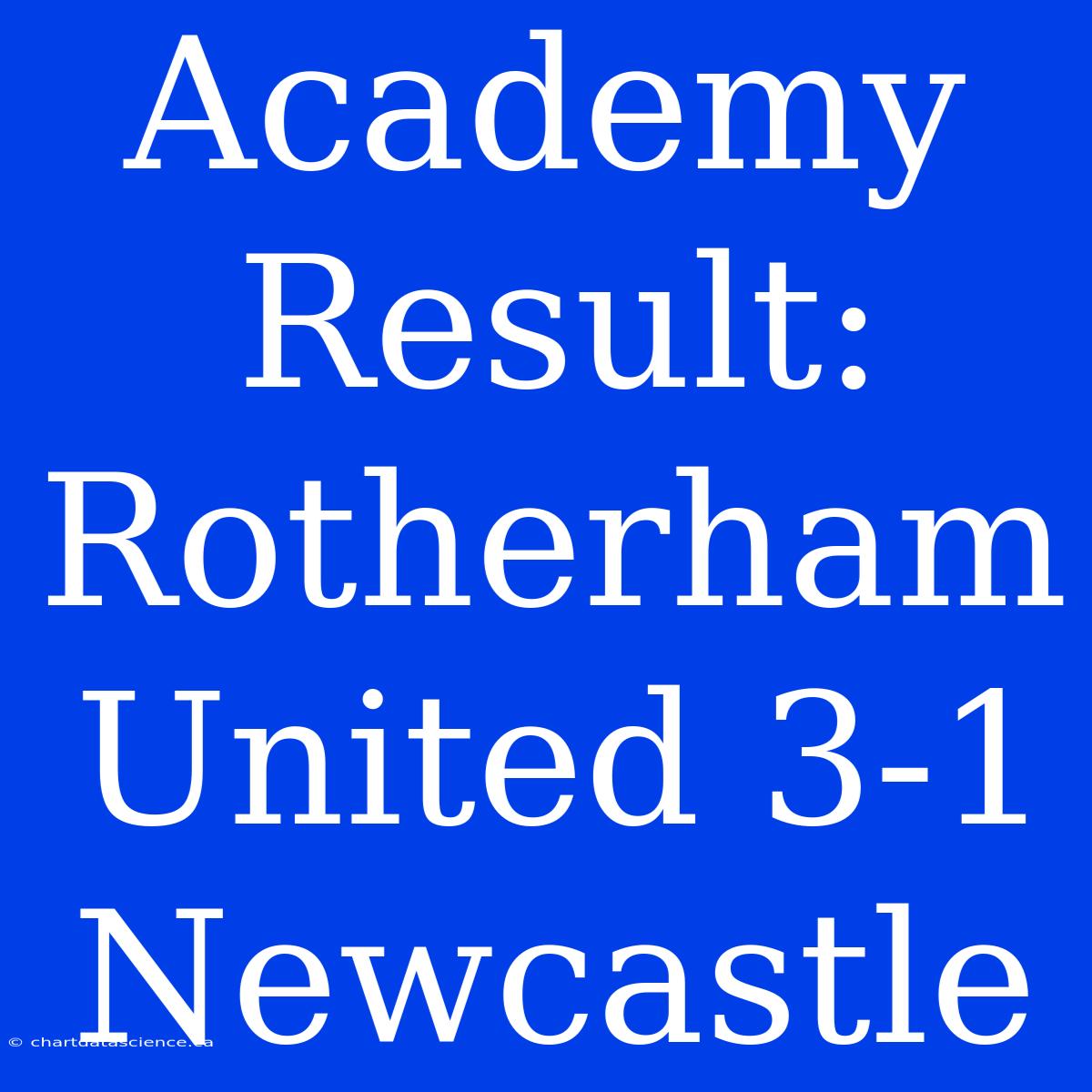 Academy Result: Rotherham United 3-1 Newcastle