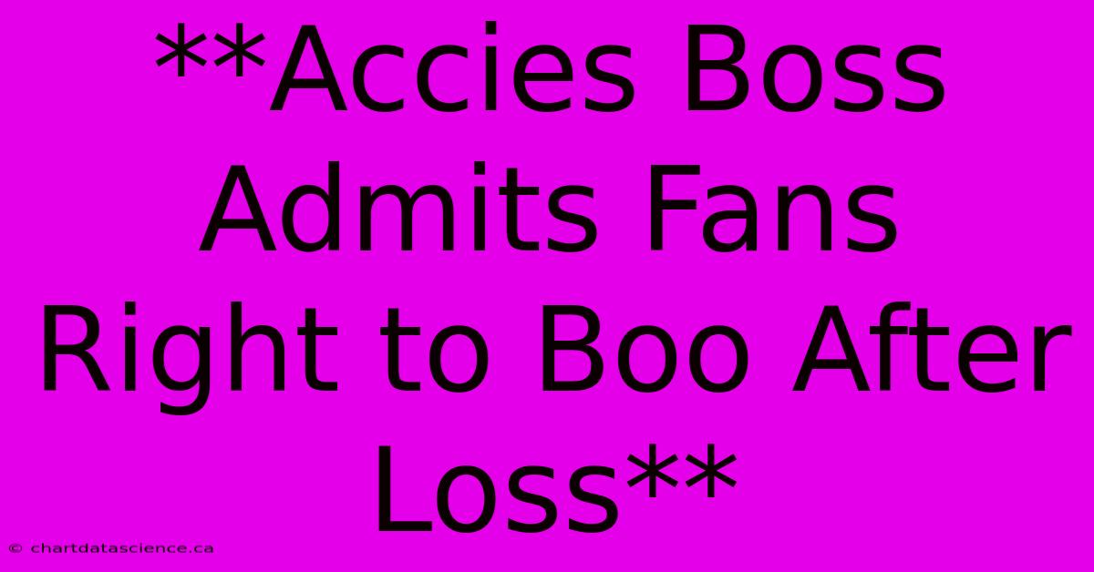 **Accies Boss Admits Fans Right To Boo After Loss**