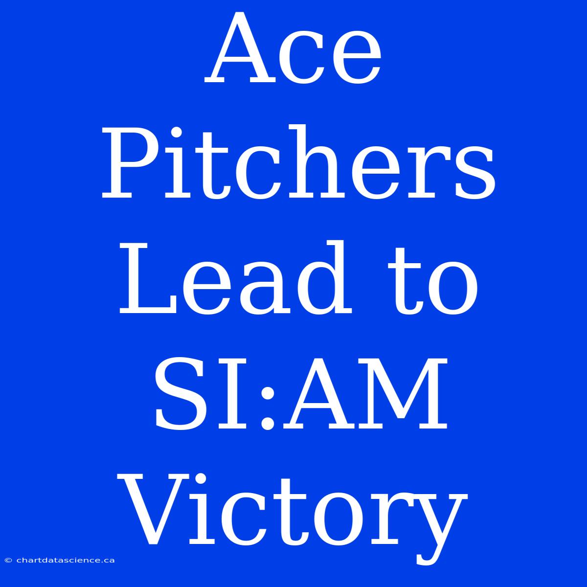 Ace Pitchers Lead To SI:AM Victory