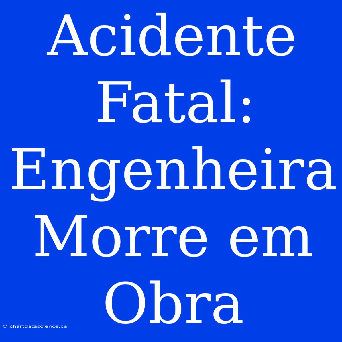 Acidente Fatal: Engenheira Morre Em Obra