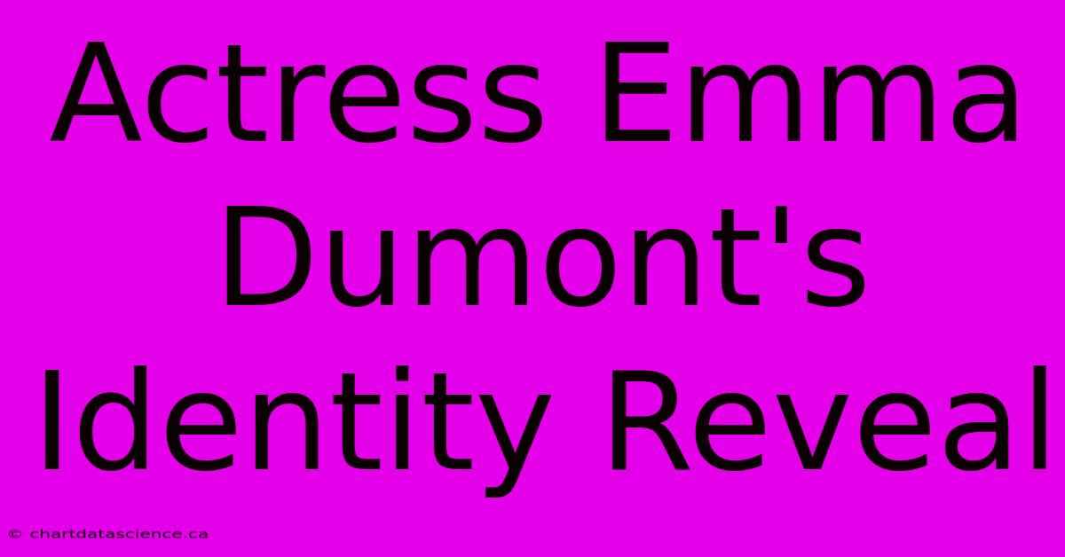 Actress Emma Dumont's Identity Reveal