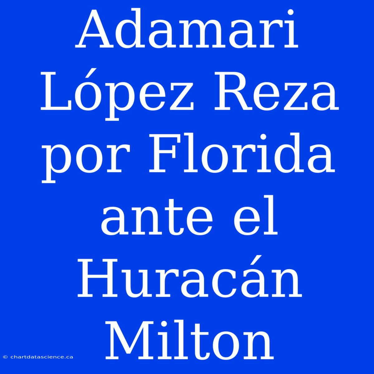 Adamari López Reza Por Florida Ante El Huracán Milton