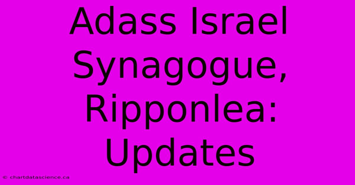 Adass Israel Synagogue, Ripponlea: Updates