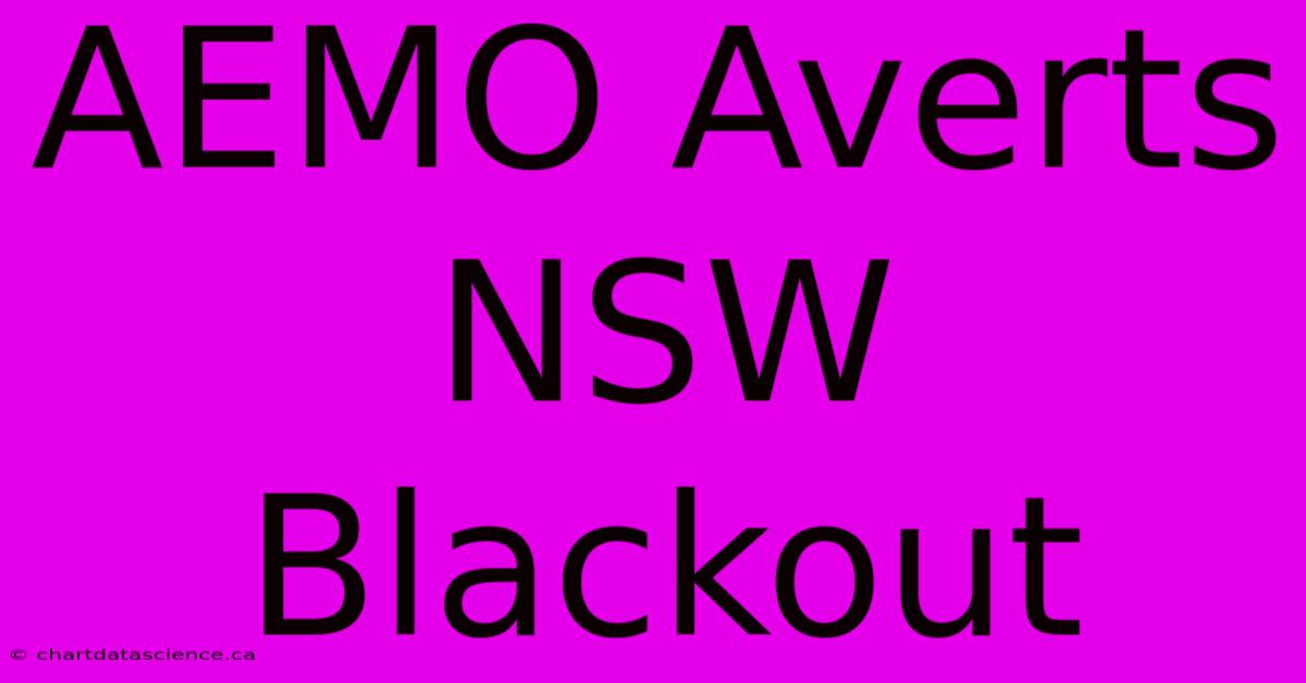 AEMO Averts NSW Blackout