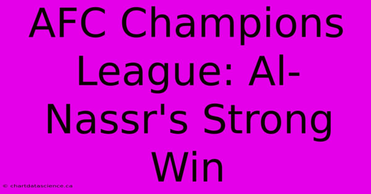 AFC Champions League: Al-Nassr's Strong Win