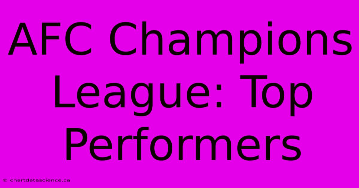 AFC Champions League: Top Performers