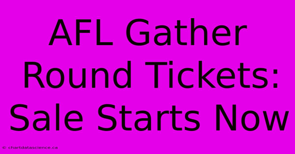 AFL Gather Round Tickets: Sale Starts Now