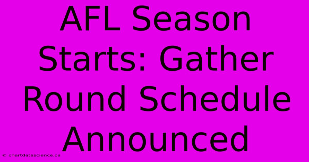 AFL Season Starts: Gather Round Schedule Announced