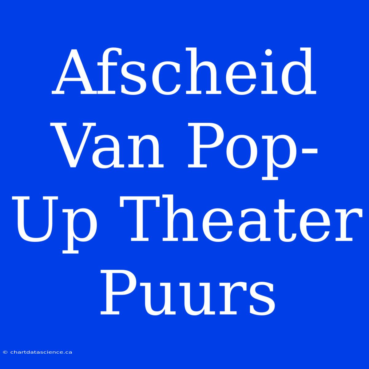 Afscheid Van Pop-Up Theater Puurs