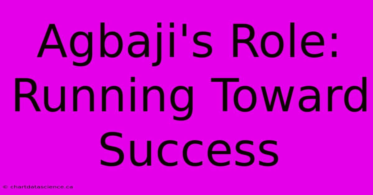 Agbaji's Role: Running Toward Success