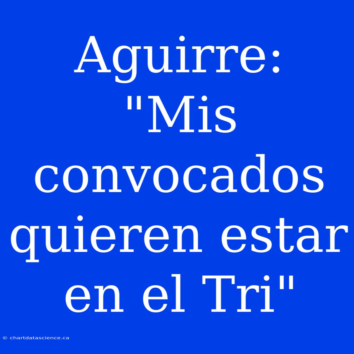 Aguirre: 