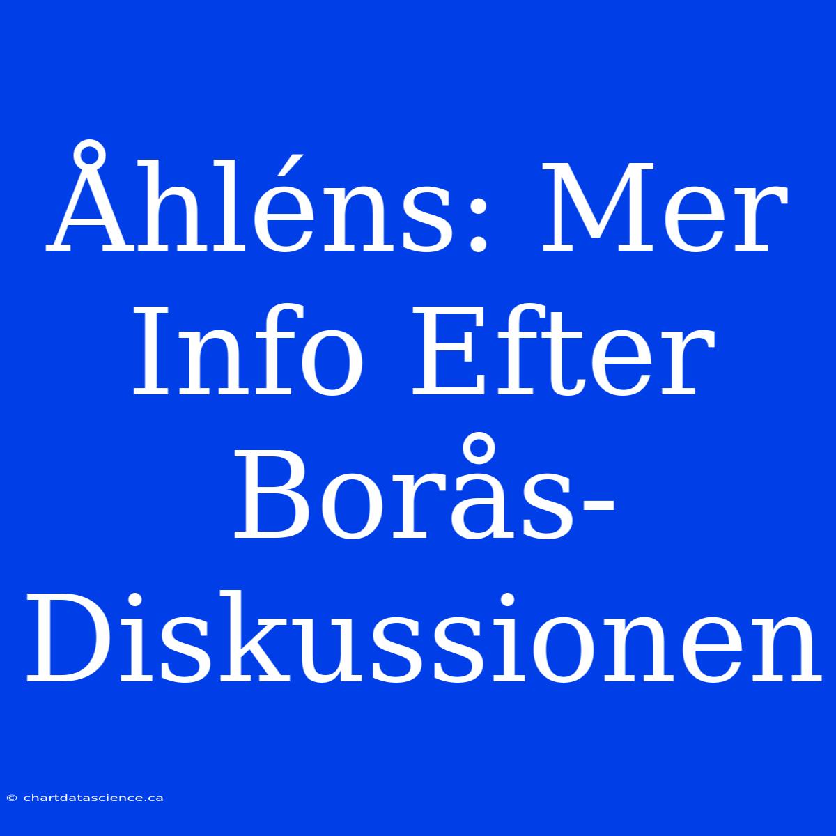 Åhléns: Mer Info Efter Borås-Diskussionen