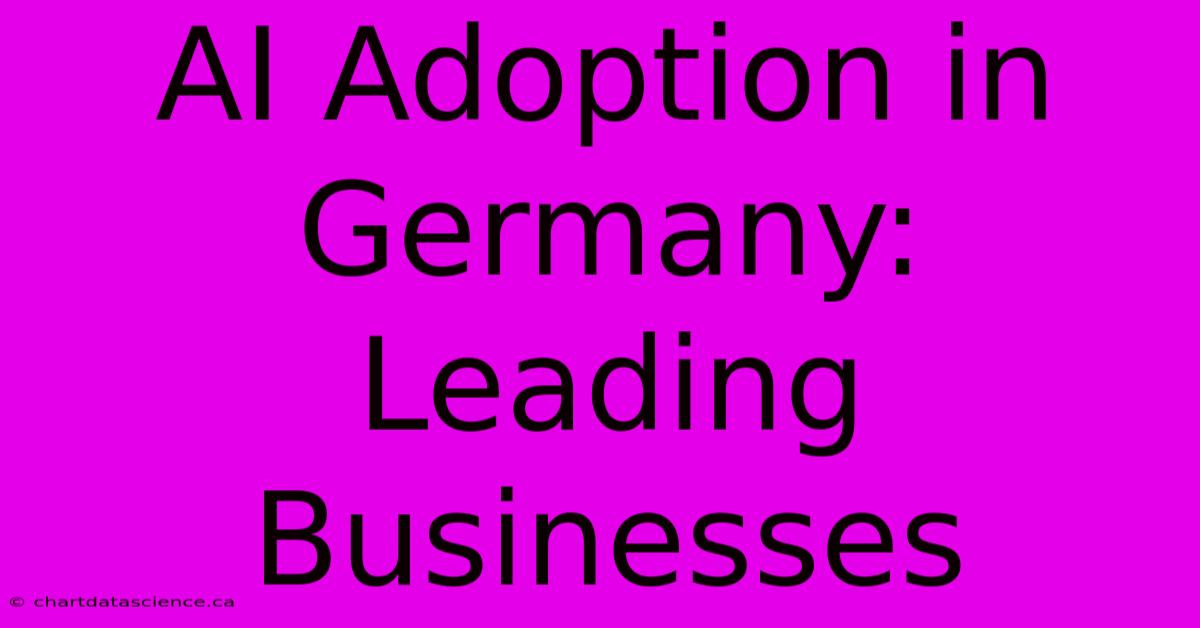 AI Adoption In Germany: Leading Businesses