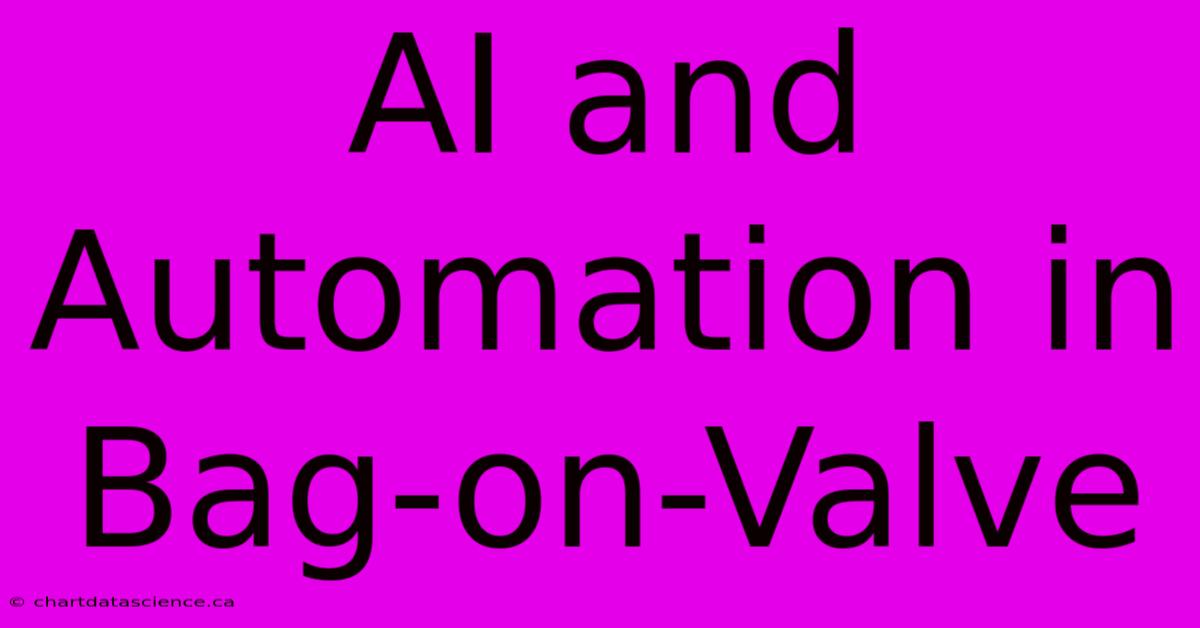 AI And Automation In Bag-on-Valve