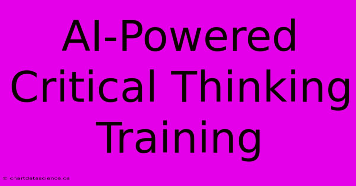 AI-Powered Critical Thinking Training