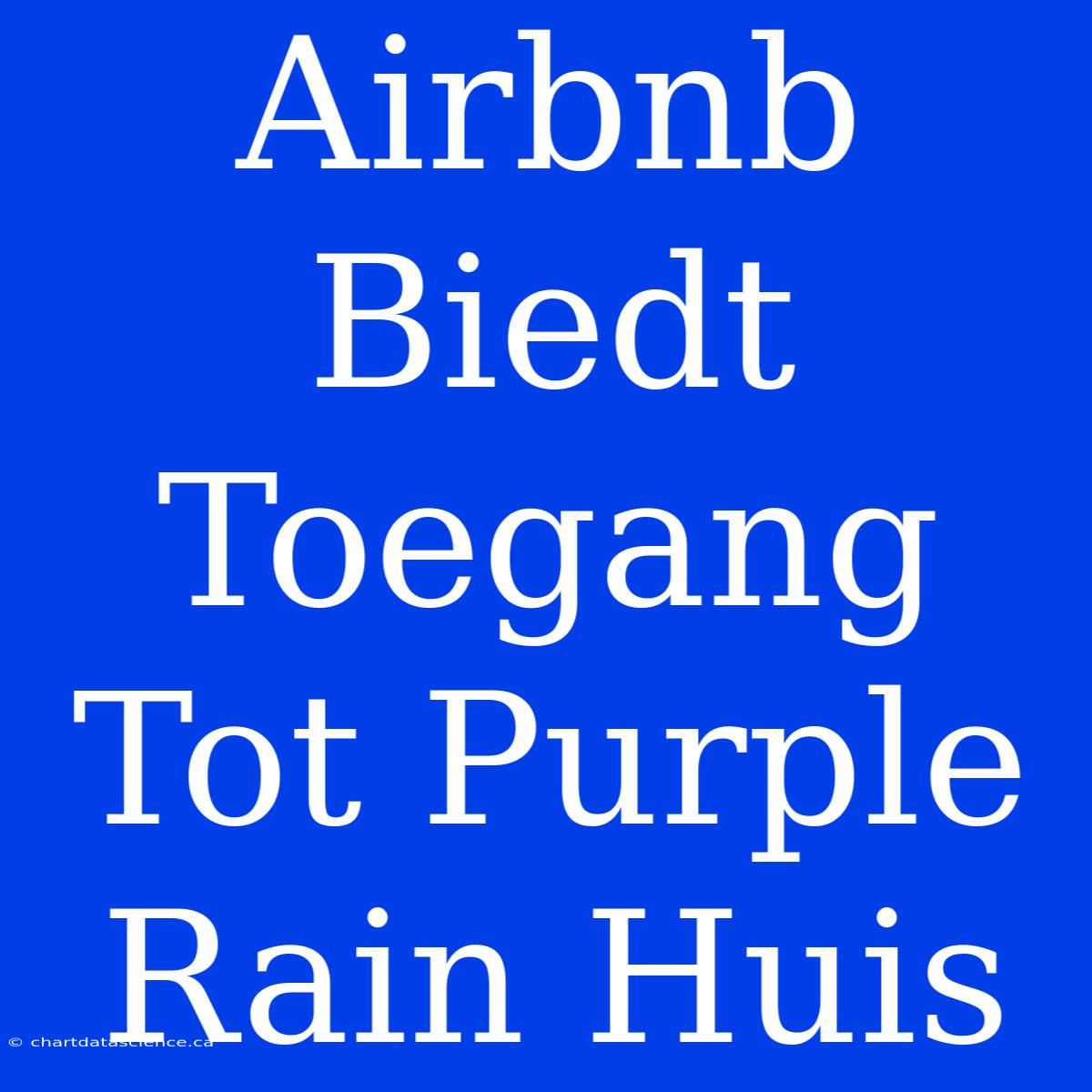 Airbnb Biedt Toegang Tot Purple Rain Huis