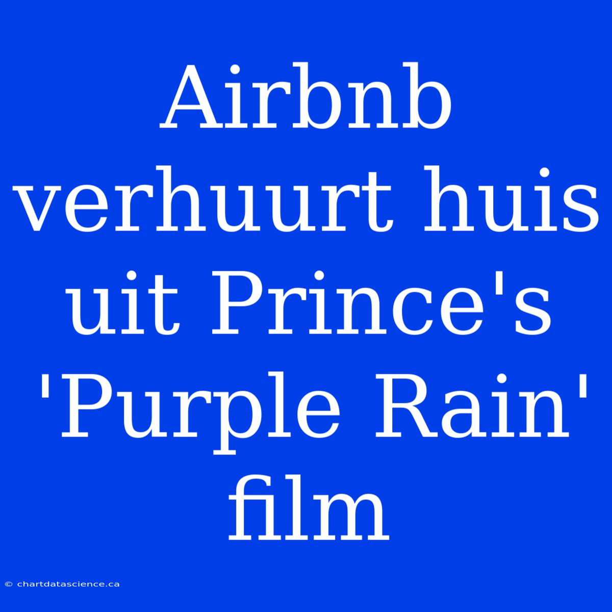 Airbnb Verhuurt Huis Uit Prince's 'Purple Rain' Film