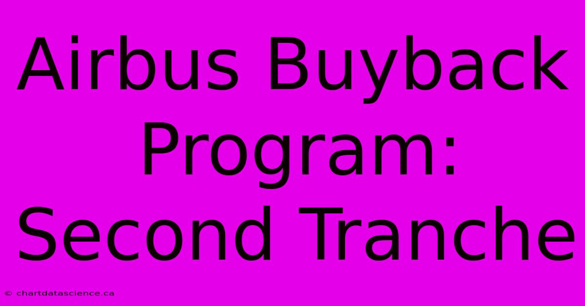 Airbus Buyback Program: Second Tranche