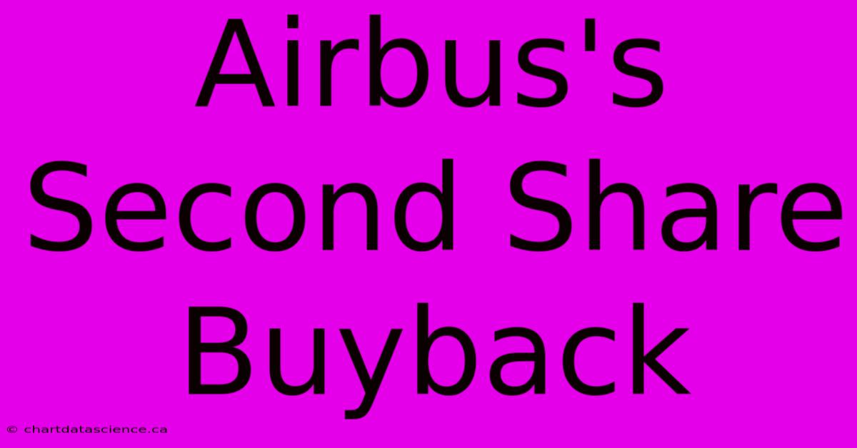 Airbus's Second Share Buyback