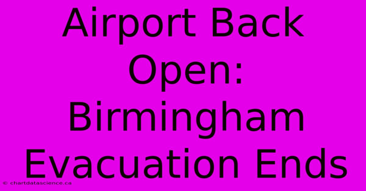 Airport Back Open: Birmingham Evacuation Ends