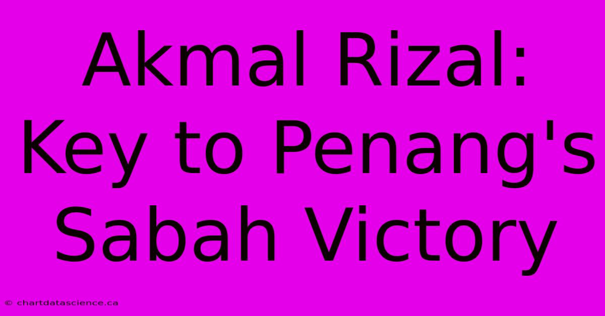 Akmal Rizal: Key To Penang's Sabah Victory