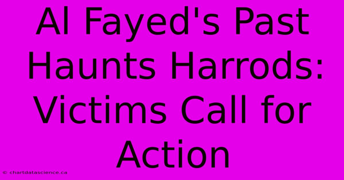 Al Fayed's Past Haunts Harrods: Victims Call For Action