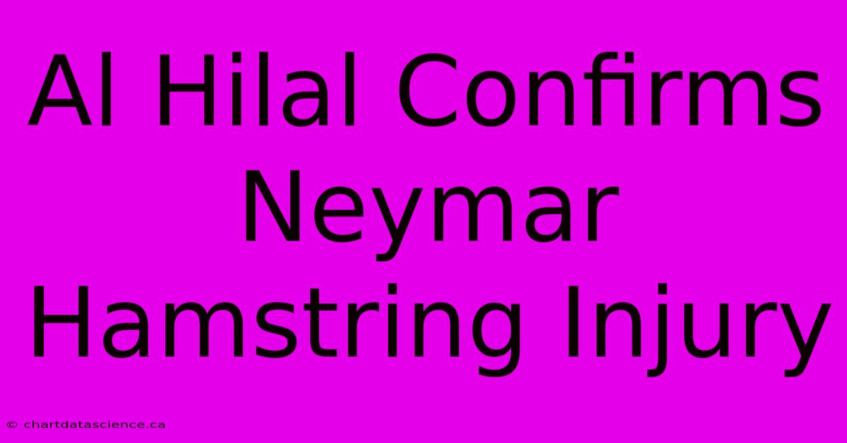 Al Hilal Confirms Neymar Hamstring Injury