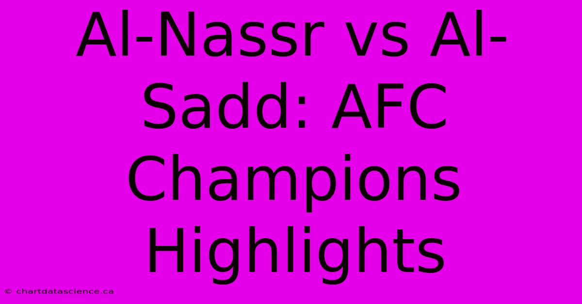 Al-Nassr Vs Al-Sadd: AFC Champions Highlights