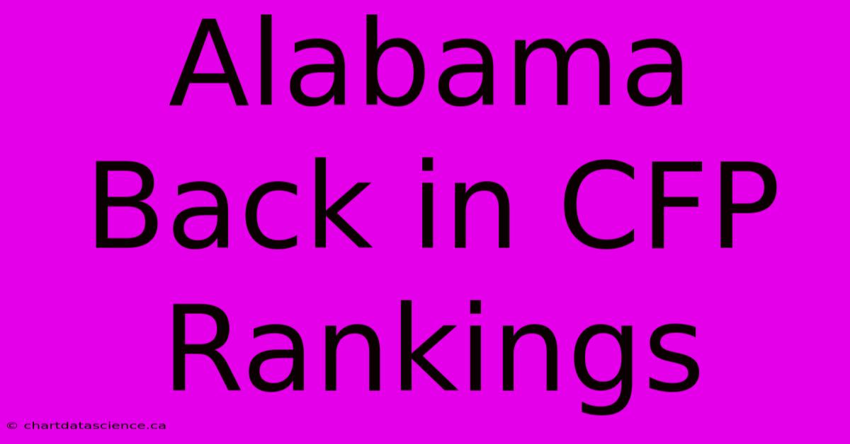 Alabama Back In CFP Rankings