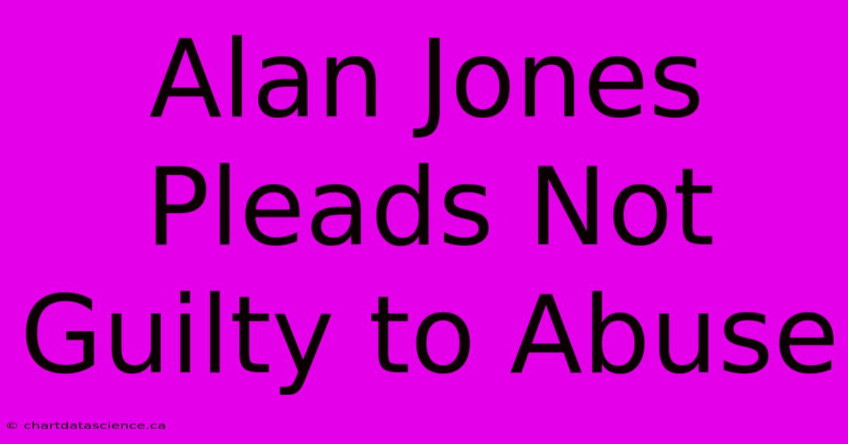 Alan Jones Pleads Not Guilty To Abuse