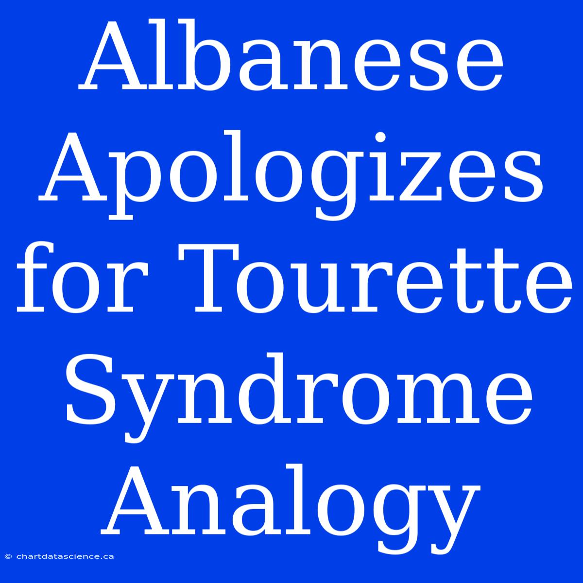 Albanese Apologizes For Tourette Syndrome Analogy