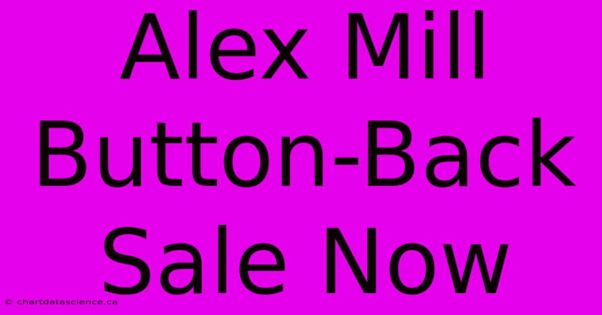 Alex Mill Button-Back Sale Now