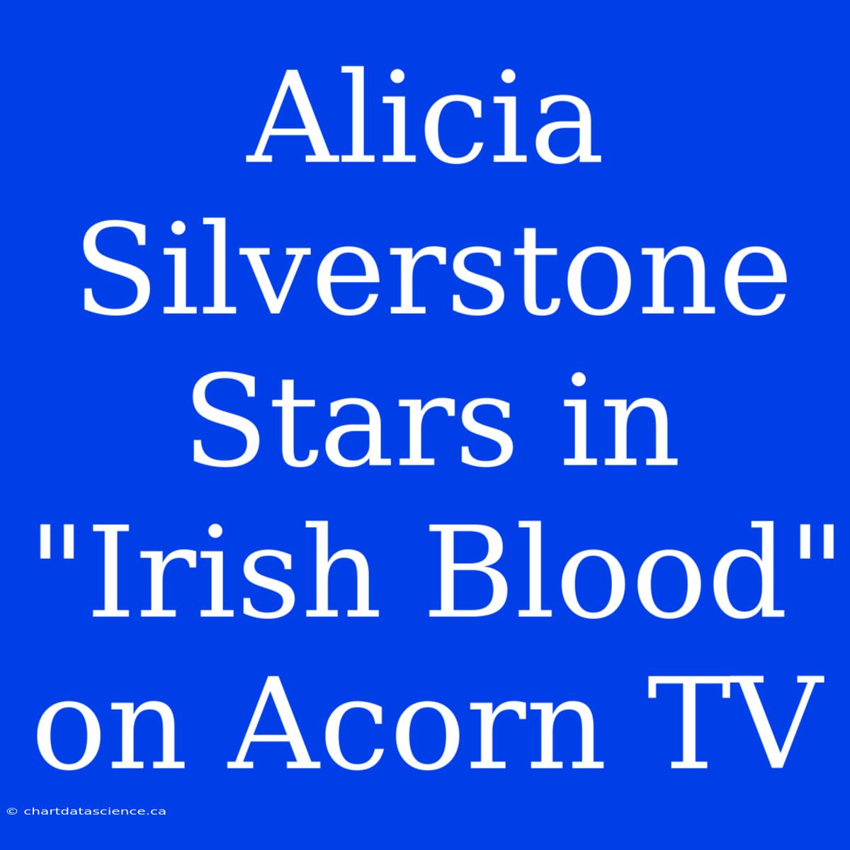 Alicia Silverstone Stars In 