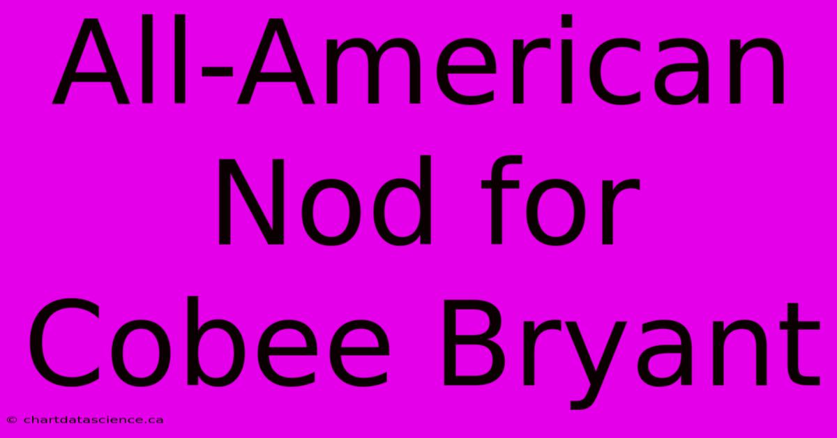 All-American Nod For Cobee Bryant