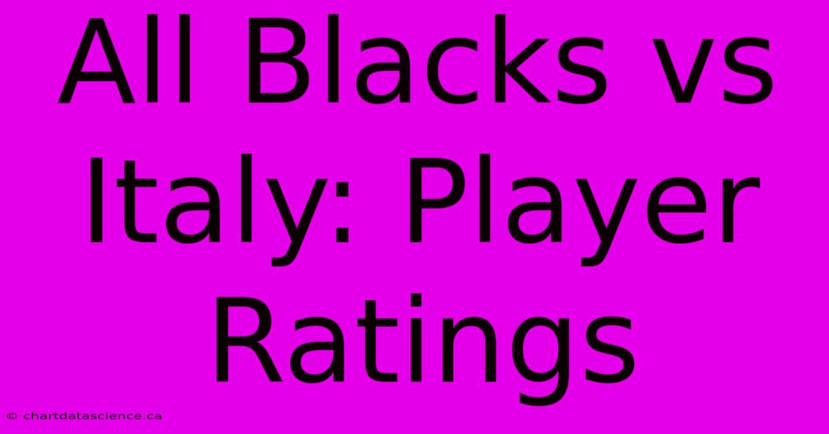 All Blacks Vs Italy: Player Ratings