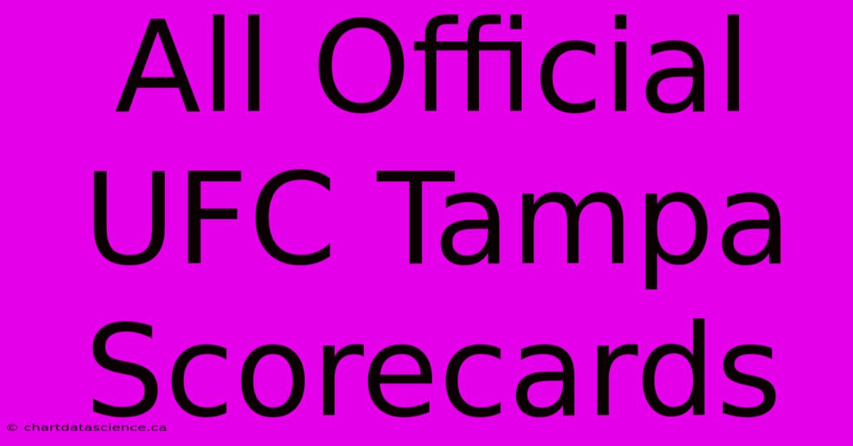 All Official UFC Tampa Scorecards