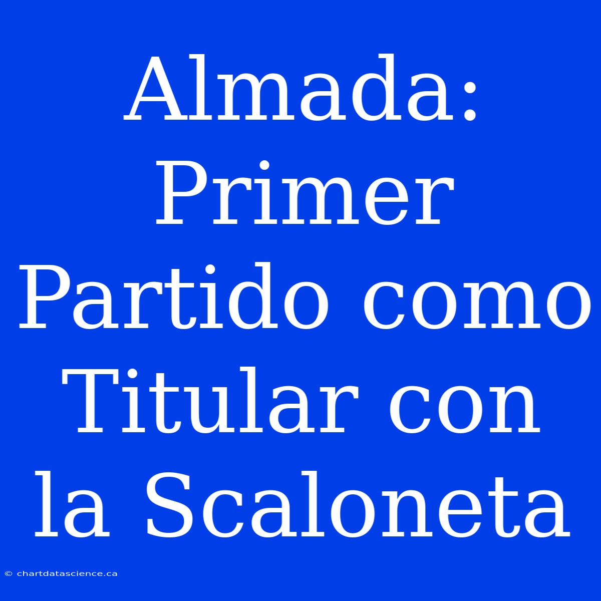 Almada: Primer Partido Como Titular Con La Scaloneta