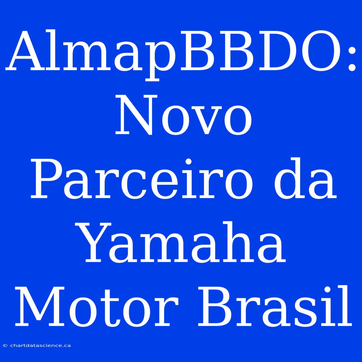 AlmapBBDO: Novo Parceiro Da Yamaha Motor Brasil