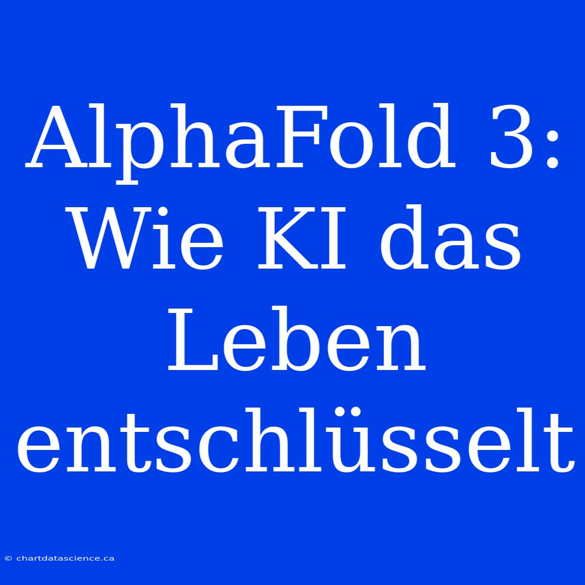 AlphaFold 3: Wie KI Das Leben Entschlüsselt