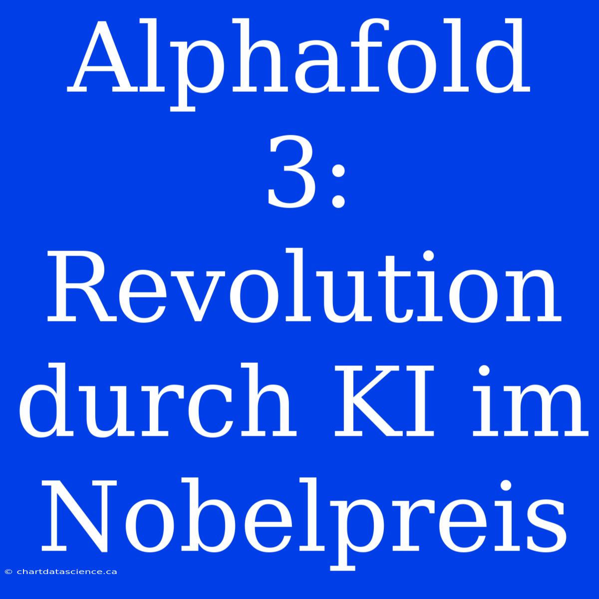 Alphafold 3: Revolution Durch KI Im Nobelpreis