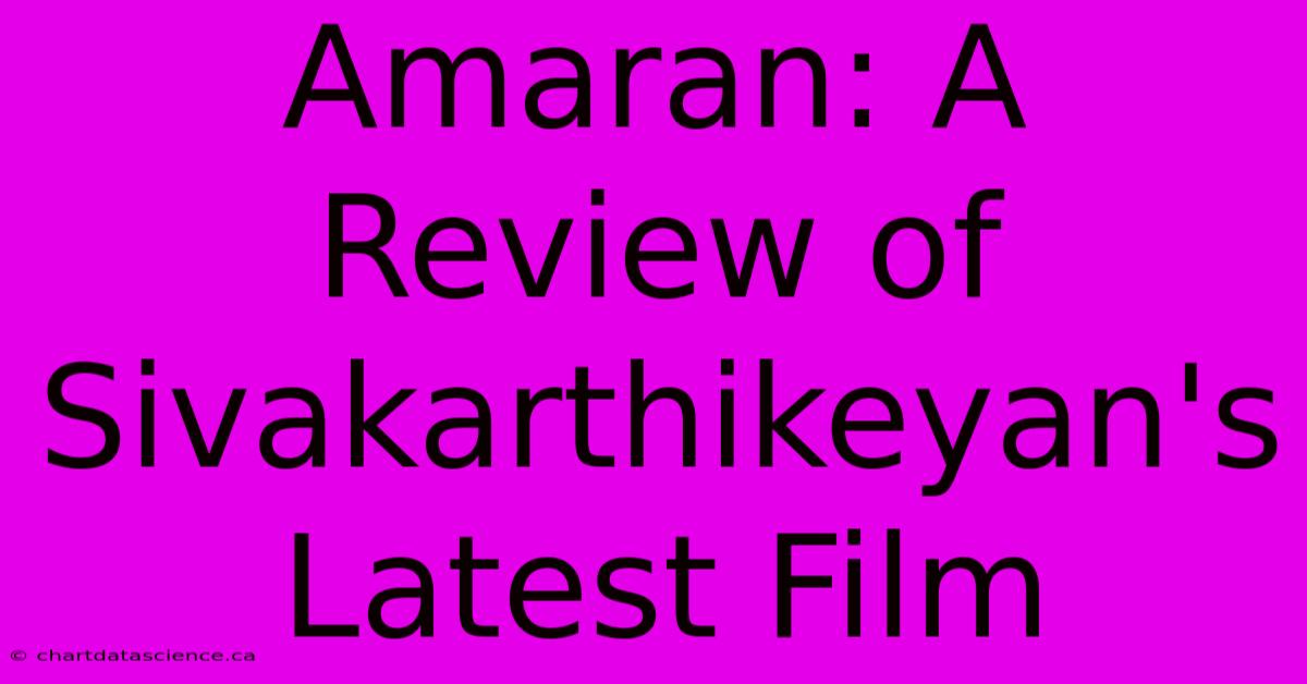 Amaran: A Review Of Sivakarthikeyan's Latest Film