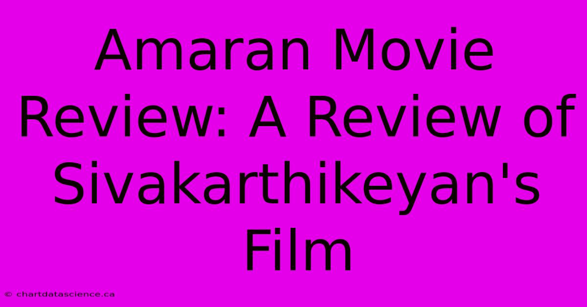 Amaran Movie Review: A Review Of Sivakarthikeyan's Film