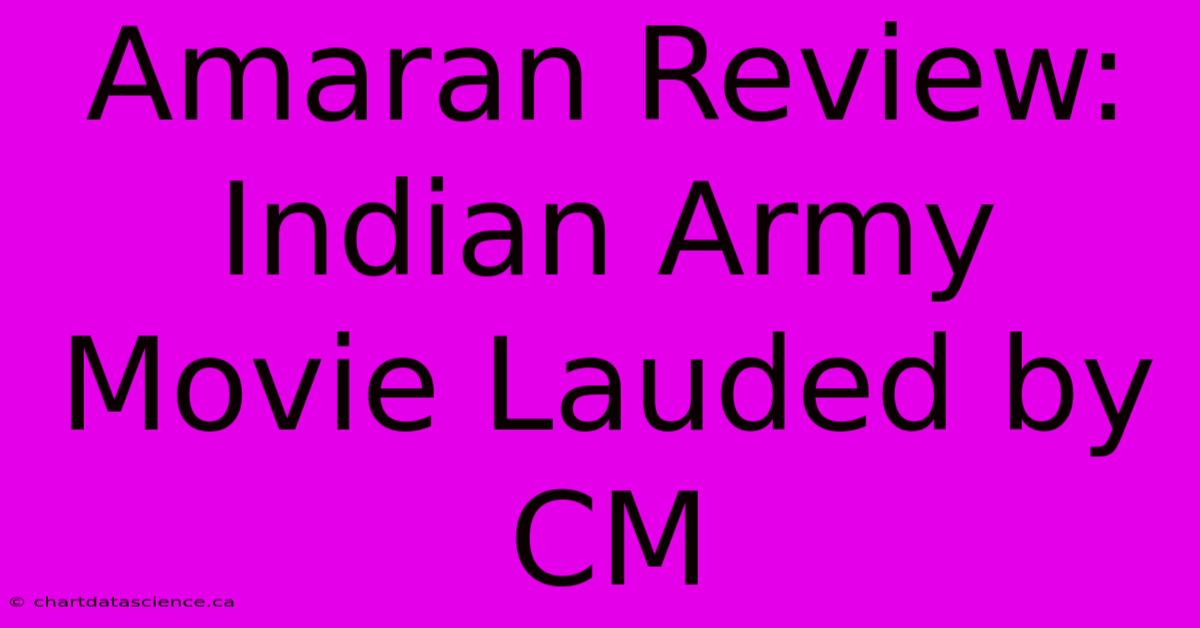 Amaran Review: Indian Army Movie Lauded By CM