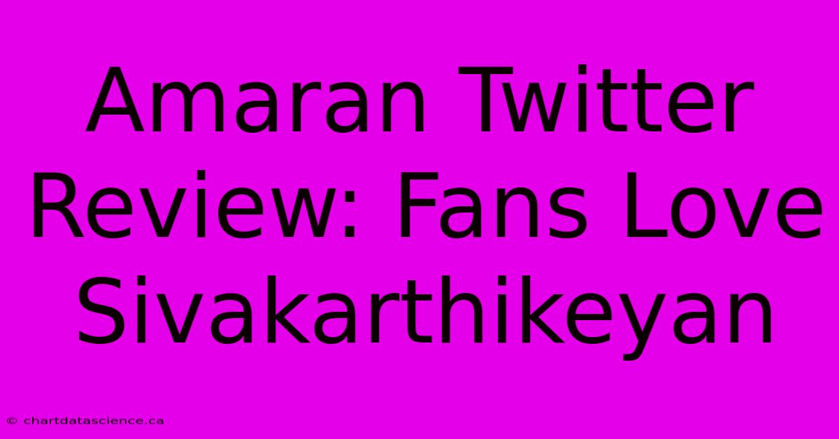 Amaran Twitter Review: Fans Love Sivakarthikeyan