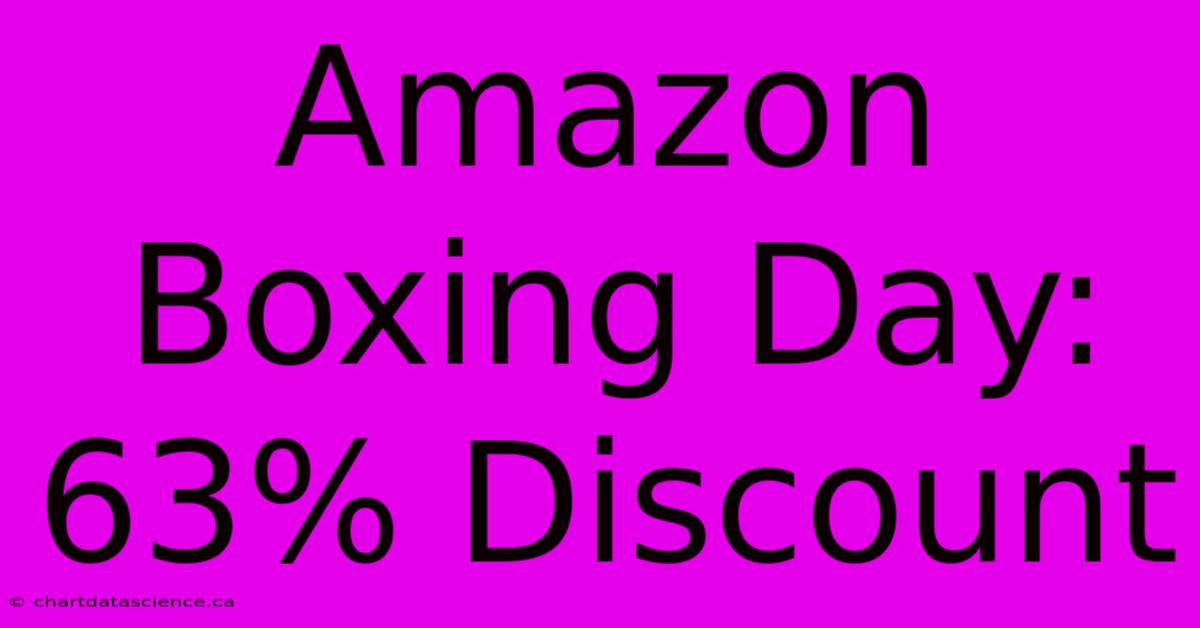 Amazon Boxing Day: 63% Discount