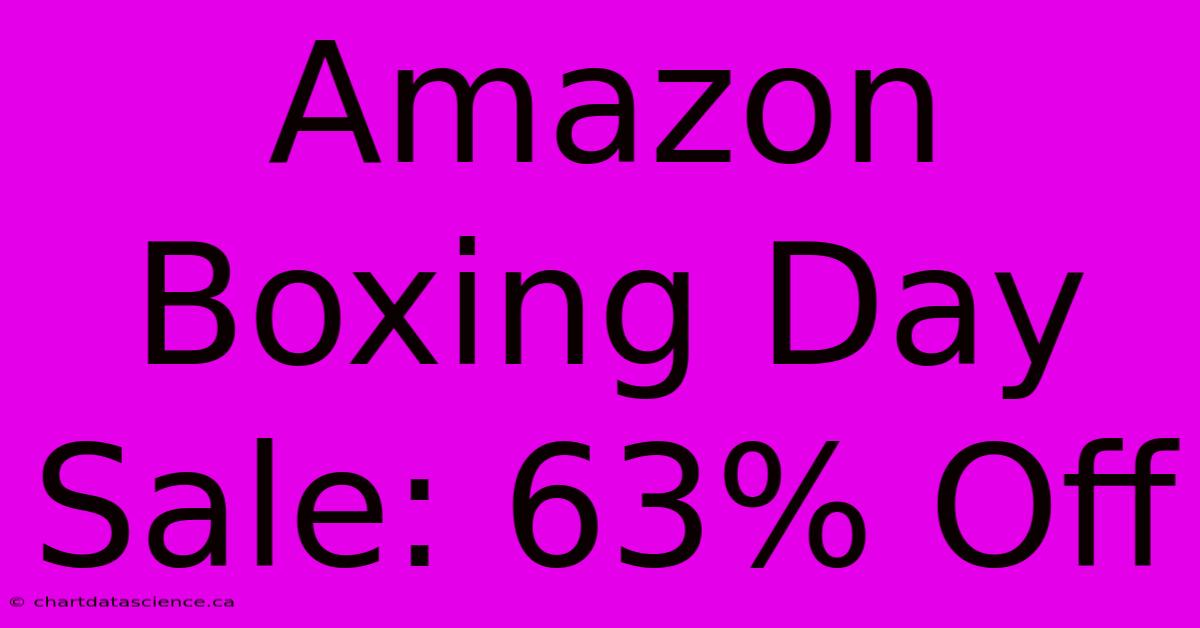 Amazon Boxing Day Sale: 63% Off