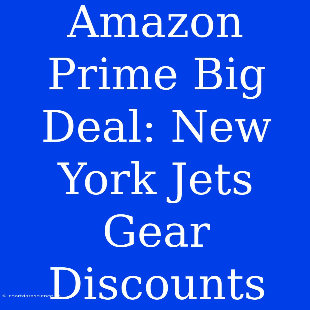 Amazon Prime Big Deal: New York Jets Gear Discounts