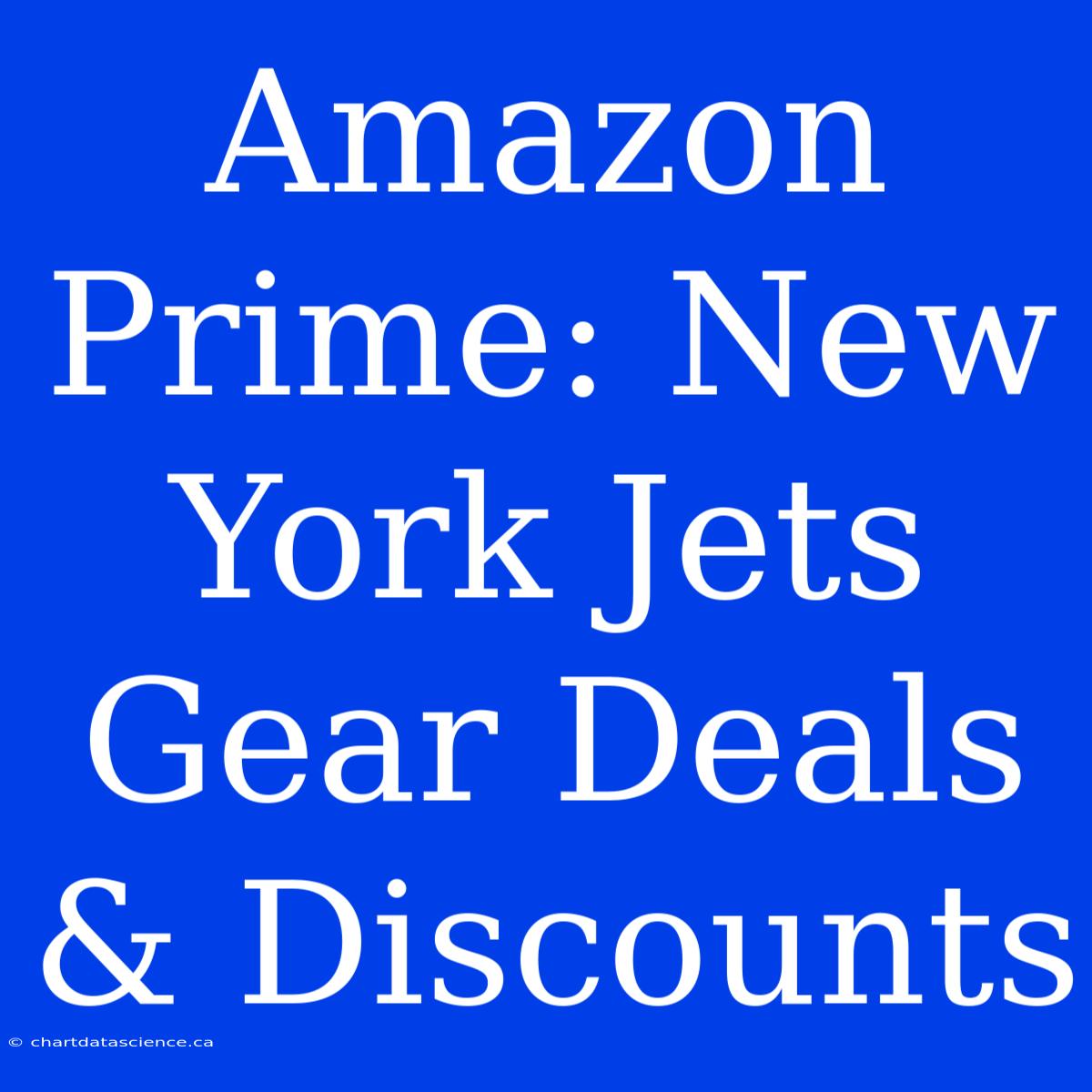 Amazon Prime: New York Jets Gear Deals & Discounts