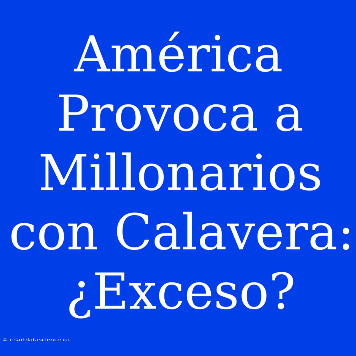 América Provoca A Millonarios Con Calavera: ¿Exceso?