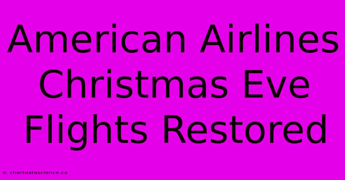 American Airlines Christmas Eve Flights Restored